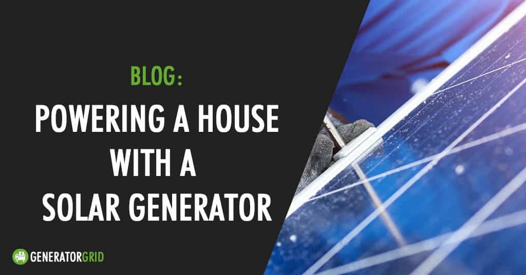 can a solar generator power a house