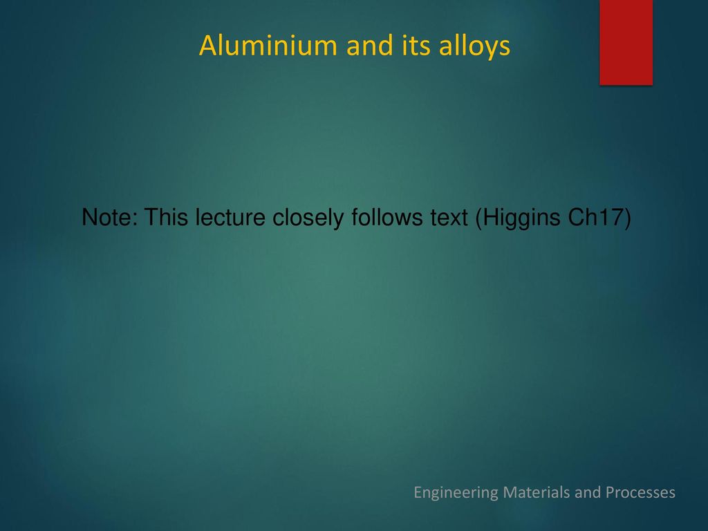 Aluminium and its alloys